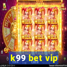 k99 bet vip